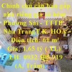 Chính chủ cần bán gấp nhà riêng giá rẻ hẻm Phương Sài - TTTP Nha Trang