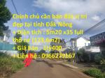 Chính chủ cần bán đất vị trí đẹp tại tỉnh Đắk Nông