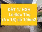 BÁN ĐẤT 106M2 (6X18)  HXH 1/ LÊ ĐỨC THỌ F13 GÒ VẤP NHỈNH 6 TỶ LH ***3928***