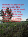 Chính chủ cần bán đất vị trí đẹp tại tỉnh Lâm Đồng