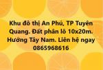 Bán đất phân lô KĐT An Phú Tuyên Quang
